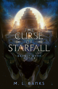 M. L. Banks — The Curse of Starfall