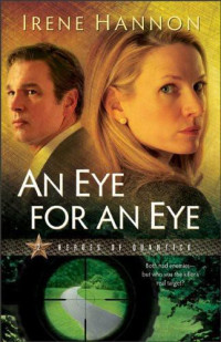 Irene Hannon — An Eye for an Eye- Heroes 2