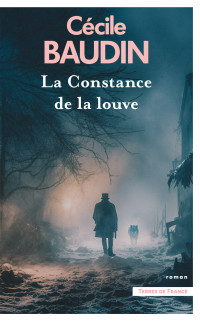 Cécile Baudin — La constance de la louve