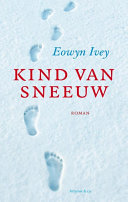 Eowyn Ivey, Lidwien Biekmann — Kind van sneeuw