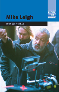 Tony Whitehead — Mike Leigh