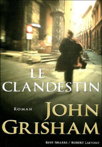 John Grisham — Le clandestin