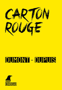 Dupuis, Patrick & Dumont, Agnès — Carton rouge (French Edition)