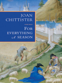 Chittister, Joan — For Everything A Season