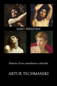 Artur Techmański — Saint Sébastien: histoire d’une assimilation culturelle