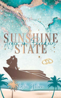 Leslie Julian — Ärger im Paradies: Sunshine State (German Edition)