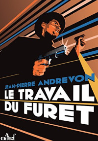 Jean-Pierre Andrevon — Le Travail du Furet