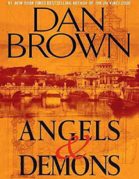 Dan Brown [Brown, Dan] — Angels & Demons