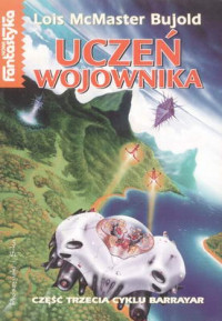 Lois McMaster Bujold — Uczeń Wojownika