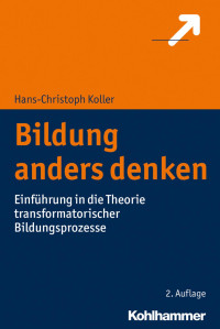 Hans-Christoph Koller — Bildung anders denken