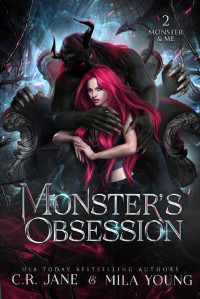 C.R. Jane & Mila Young — Monster's Obsession: A Monster Romance (Monster & Me Book 2)