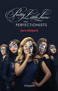 Sara Shepard — The perfectionists