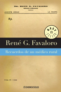 René G. Favaloro — Recuerdos de un médico rural