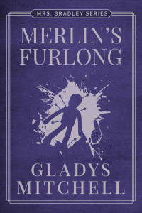 Gladys Mitchell — Merlin's Furlong (Mrs. Bradley Series 26)