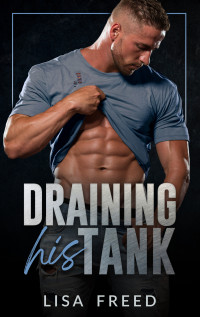 Lisa Freed — Draining His Tank : Good With His Hands: Season 2