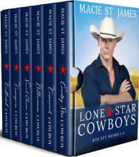 Macie St. James — Lone Star Cowboys 01-06 Complete Collection Box Set