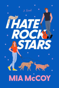 Mia McCoy — I Hate Rock Stars