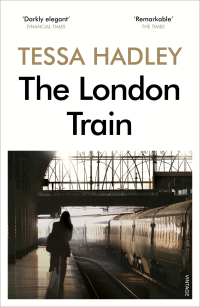 Tessa Hadley — The London Train