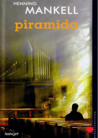 Henning Mankell — Piramida