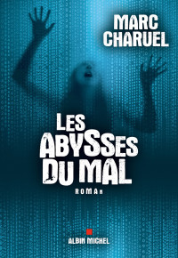 Charuel, Marc — Les Abysses du mal