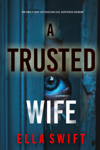 Ella Swift — A Trusted Wife