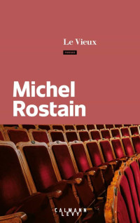 Michel Rostain — Le vieux