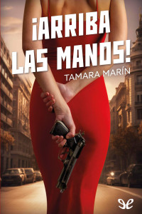 Tamara Marín — ¡ARRIBA LAS MANOS!