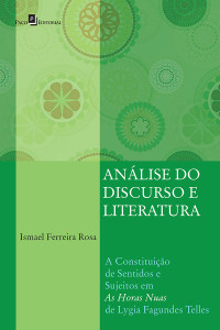 Ismael Ferreira Rosa; — Anlise do Discurso e Literatura