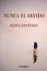Elena Santiago — Nunca el olvido