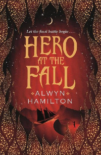 Alwyn Hamilton [Alwyn Hamilton] — Hero at the Fall