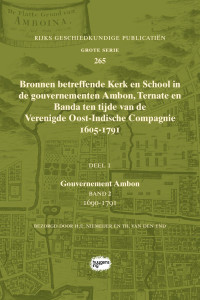 Bezorgd door Hendrik E. Niemeijer en Th. van den End, m.m.v. G.J. Schutte; — Bronnen betreffende Kerk en School in de gouvernementen Ambon, Ternate en Banda ten tijde van de Verenigde Oost-Indische Compagnie (VOC), 1605-1791. Eerste deel, tweede band, Gouvernement Ambon 1690-1791