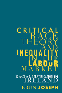 Ebun Joseph; — Critical Race Theory and Inequality in the Labour Market