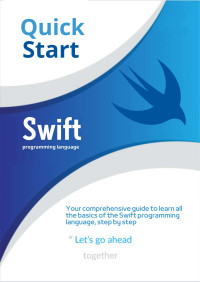 Peterson, John — Swift Programming Language: Your comprehensive guide to learn all the basics of the Swift programming language, step by step