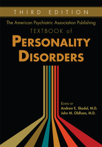 Andrew E. Skodol;John M. Oldham; — The American Psychiatric Association Publishing Textbook of Personality Disorders