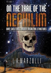 Marzulli, L. — On the Trail of the Nephilim, Volume 1