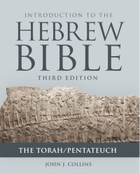 John J. Collins; — Introduction to the Hebrew Bible