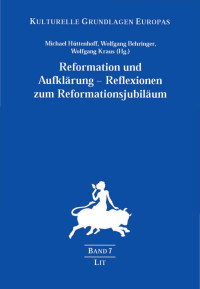 Michael Httenhoff, Wolfgang Behringer, Wolfgang Kraus (Hg.); — Reformation und Aufklärung - Reflexionen zum Reformationsjubiläum