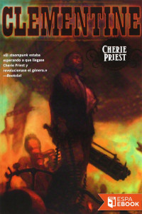 Cherie Priest [Priest, Cherie] — Clementine