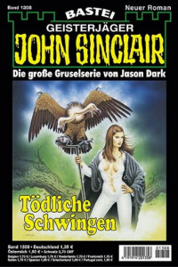 Dark, Jason — [John Sinclair 1308] • Tödliche Schwingen