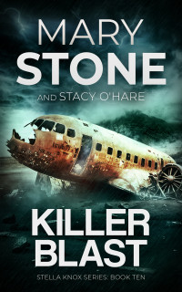 Stone, Mary — Killer Blast (Stella Knox FBI Mystery Series Book 10)