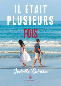 Isabelle Cubières — Il était plusieurs fois