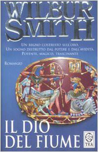 Wilbur Smith — Il Dio Del Fiume