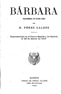 Benito Pérez Galdós — Bárbara - FACSIMIL