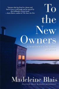 Madeleine Blais — To the New Owners