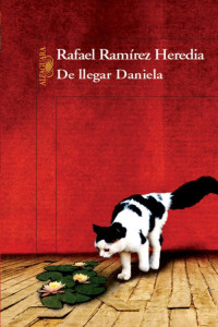 Rafael Ramírez Heredia — De llegar Daniela