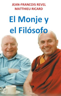 Matthieu Ricard — EL MONJE Y EL FILOSOFO