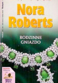 Nora Roberts — Rodzinne gniazdo