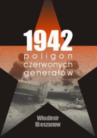 Władimir Bieszanow — 1942. Poligon czerwonych generałów