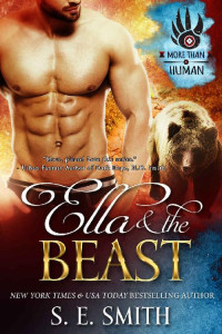 S.E. Smith [Smith, S.E.] — Ella and the Beast (More Than Human Book 1)