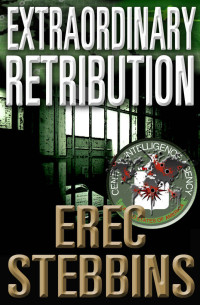 Erec Stebbins — Extraordinary Retribution